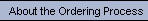 About the Ordering Process
