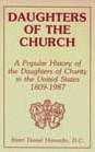 Daughters of the Church: A Popular History of the Daughters of Charity in the United States 1809-1987