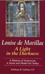 Louise de Marillac: A Light in the Darkness, A Woman of Yesteryear, A Saint and Model for Today