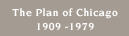 The Plan of Chicago 1909-1979