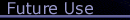 Future Uses
