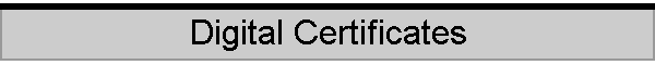 Digital Certificates
