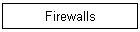 Firewalls