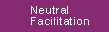 Neutral Facilitation