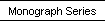 Monograph Series
