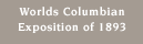 World Columbian Exposition of 1893