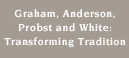Graham, Anderson, Probst and White: Transforming Tradition