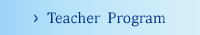 Teacher Program